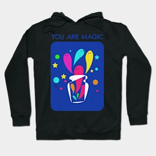 You are magic Artwork Hoodie